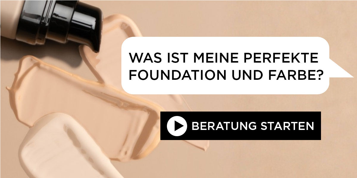 Jetzt Beauty-Analyse machen und die perfekte Foundation und dazu passende Farbe für Dich finden.
