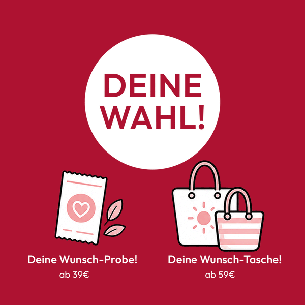 Wunsch-Probe ab 39 € und Wunsch-Tasche ab 59 € im Warenkorb auswählen.